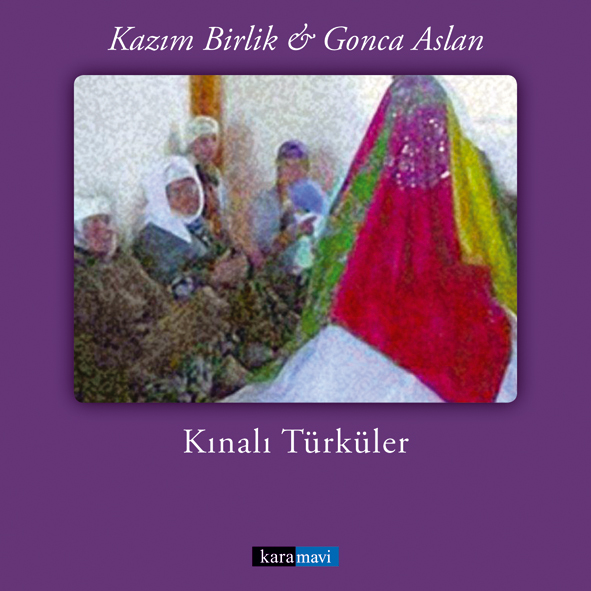Kaz�m Birlik & Gonca Aslan● K�na T�rk�leri