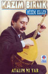 Kazım Birlik ● Bizim Eller